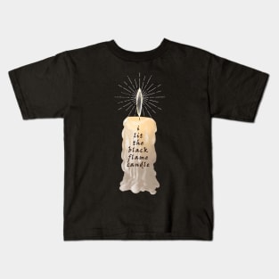 I Lit The Black Flame Candle Kids T-Shirt